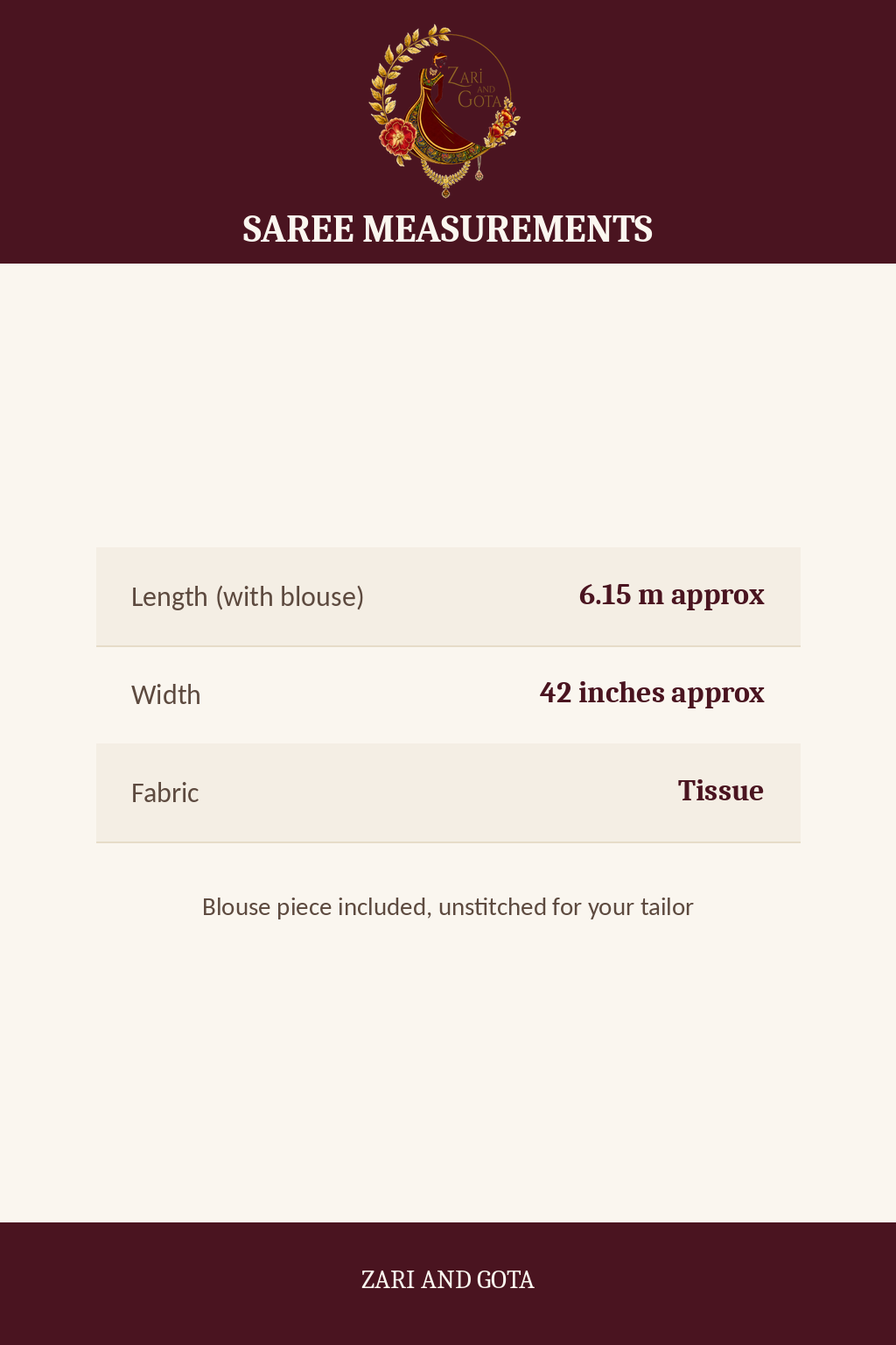 Zari and Gota size guide: saree length 6.15 metres with blouse, width 42 inches, tissue