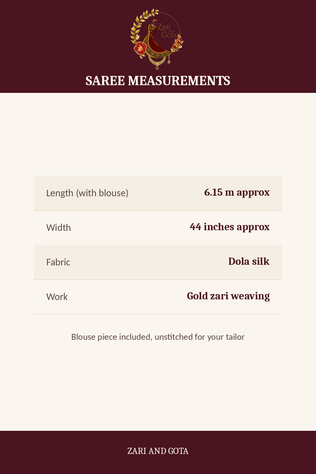 Zari and Gota size guide: saree length 6.15 metres with blouse, width 44 inches, Dola silk