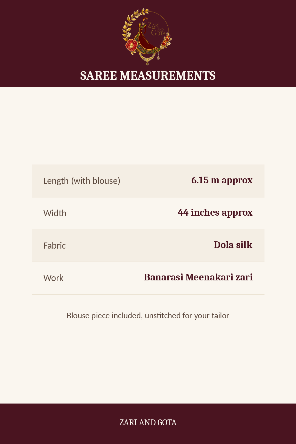 Zari and Gota size guide: saree length 6.15 metres with blouse, width 44 inches, Dola silk